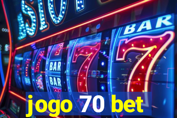 jogo 70 bet